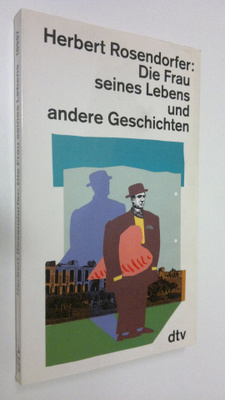 Herbert Rosendorfer : Die Frau seines Lebens und andere G...
