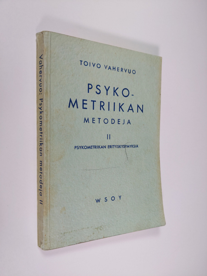 Toivo Vahervuo : Psykometriikan metodeja 2, Psykometriika...