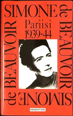 Simone de Beauvoir - Pariisi 1939-44 (sid.)