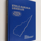 Etelä-Karjala urheilee : SVUL:n Viipurin ja Etelä-Karjala... - pikkukuva 1