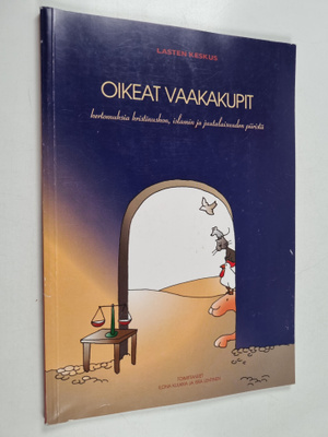Oikeat vaakakupit : kertomuksia kristinuskon, islamin ja ...