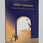 Oikeat vaakakupit : kertomuksia kristinuskon, islamin ja ... - pikkukuva 1