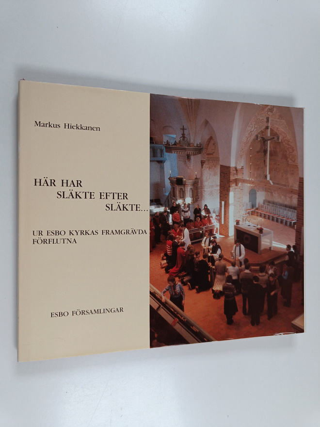 Markus Hiekkanen : Här har släkte efter släkte... : ur Es...