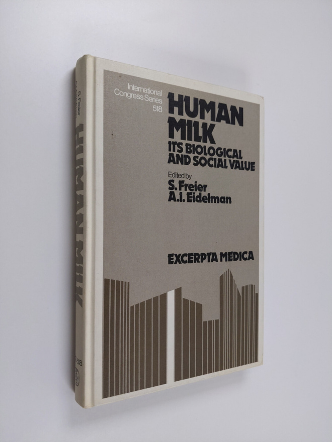 S. Freier ym. : Human Milk - Its Biological and Social Va...