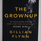 Gillian Flynn - The Grownup - pikkukuva 1
