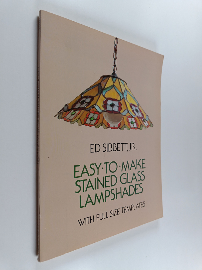 Ed Sibbett : Easy-to-make Stained Glass Lampshades - With...