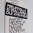 Kari J. Kettula : Raportti mielipide- ja kulttuurilehdist... - pikkukuva 1