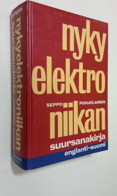 Seppo Pohjolainen : Nykyelektroniikan suursanakirja : eng...