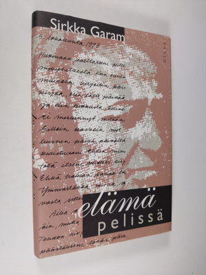 Sirkka Garam : Elämä pelissä