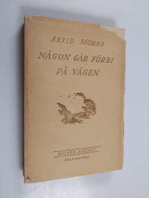Arvid Mörne : Någon går förbi på vägen (lukematon)
