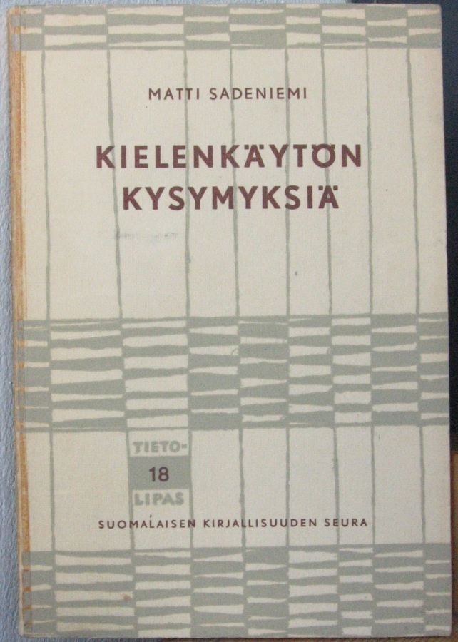 Matti Sadeniemi: Kielenkäytön kysymyksiä, SKS 1960. 81 s.