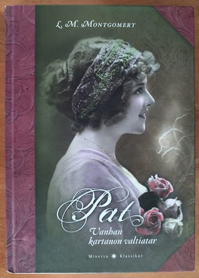 L. M. Montgomery: Pat - Vanhan kartanon valtiatar