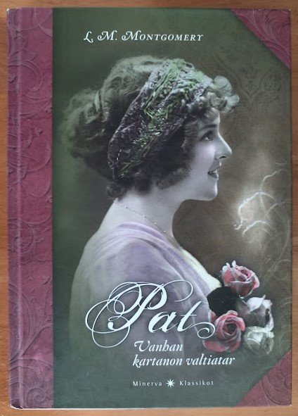 L. M. Montgomery: Pat - Vanhan kartanon valtiatar