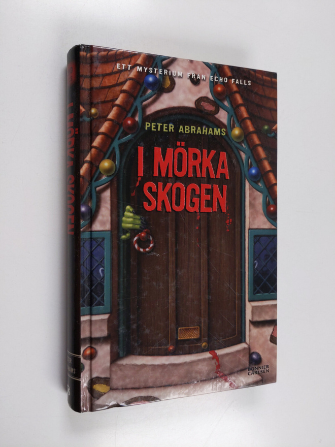 Peter Abrahams : I mörka skogen : ett mysterium från Echo...