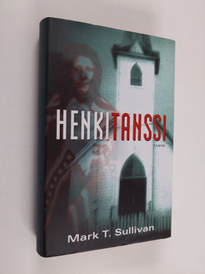 Mark T. Sullivan : Henkitanssi