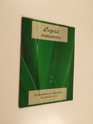 Lepää sanassa : Lupauksia ja rukouksia raamatusta