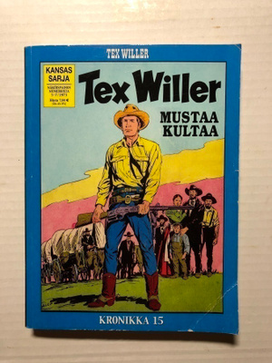 Tex Willer Mustaa kultaa Kronikka 15