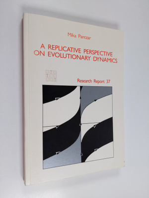Mika Pantzar : A replicative perspective on evolutionary ...