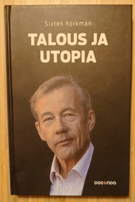 Sixten Korkman - Talous ja Utopia
