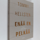 Tommy Hellsten : Enää en pelkää : kirja rakkaudesta - pikkukuva 1