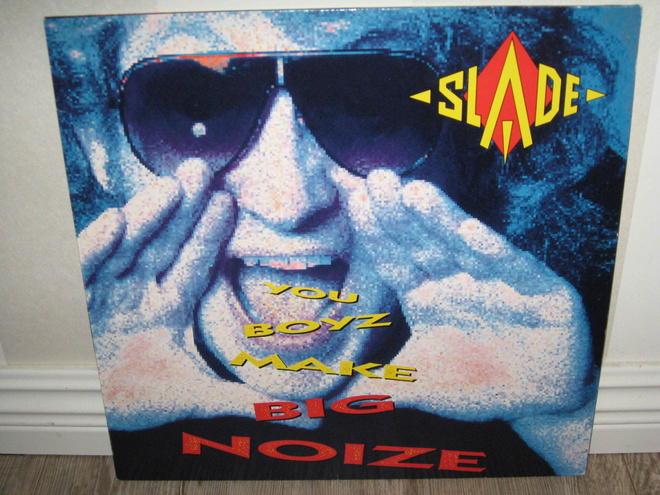 SLADE  You boyz make big noize