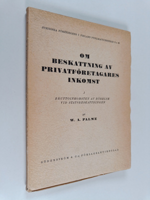 W. A. Palme : Om beskattning av privatföretagares inkomst...