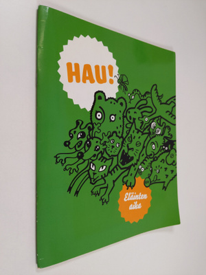 Anja Olavinen : Hau! : eläinten aika