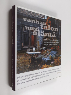 Katarina Gäddnäs : Vanhan talon uusi elämä