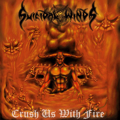 SUICIDAL WINDS - Crush Us With Fire MCD - No Colours 2003