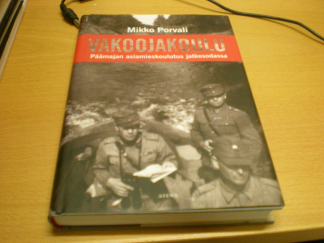 Mikko Porvali: Vakoojakoulu - Päämajan asiamieskoulutus jatk