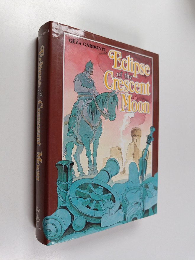 Geza Gardonyi : Eclipse of the Crescent Moon