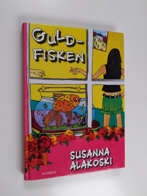Susanna Alakoski : Guldfisken