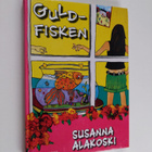 Susanna Alakoski : Guldfisken - pikkukuva 1