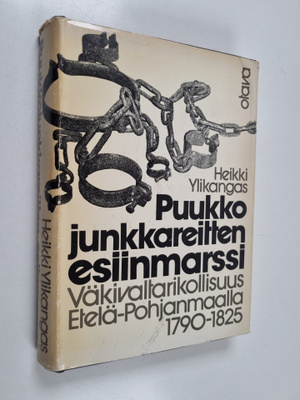 Heikki Ylikangas : Puukkojunkkareitten esiinmarssi : väki...