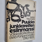 Heikki Ylikangas : Puukkojunkkareitten esiinmarssi : väki... - pikkukuva 1
