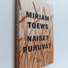 Miriam Toews : Naiset puhuvat - pikkukuva 1