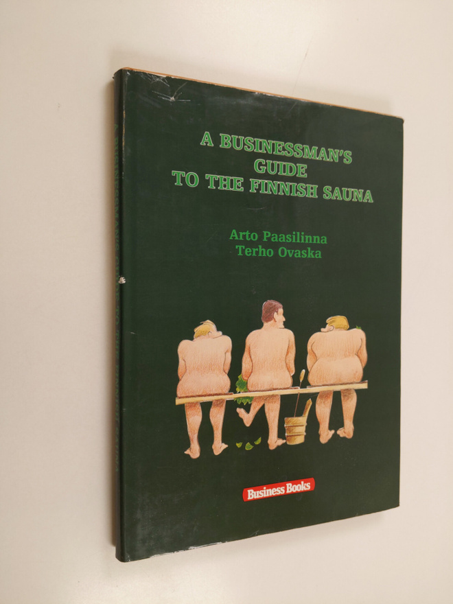 Arto Paasilinna : Businessman's Guide to the Finnish Sauna