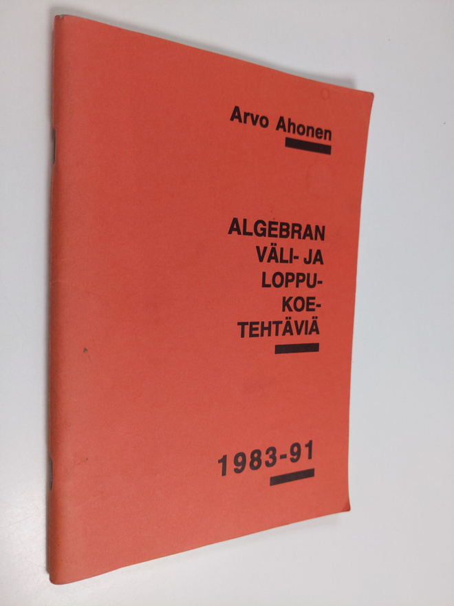 Arvo Ahonen : Algebran väli- ja loppukoetehtäviä 1983-91