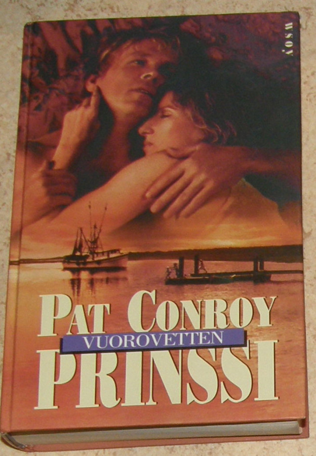 Pat Conroy - Vuorovetten prinssi - WSOY 5p. sid 1992