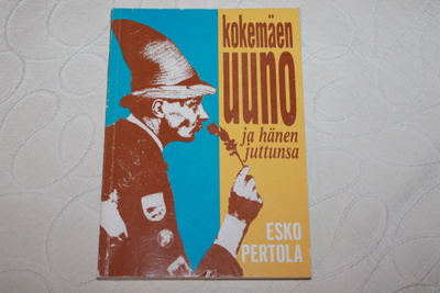 Esko Pertola - Kokemäen Uuno ja hänen juttunsa