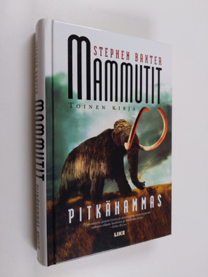 Stephen Baxter : Mammutit Kirja 2, Pitkähammas