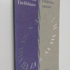 Sven Delblanc : Päätössanat - pikkukuva 1