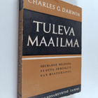 Charles G. Darwin : Tuleva maailma : seuraavat miljoona v... - pikkukuva 1