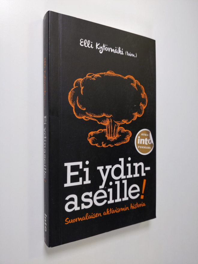 Elli Kytömäki : Ei ydinaseille! : suomalaisen aktivismin ...