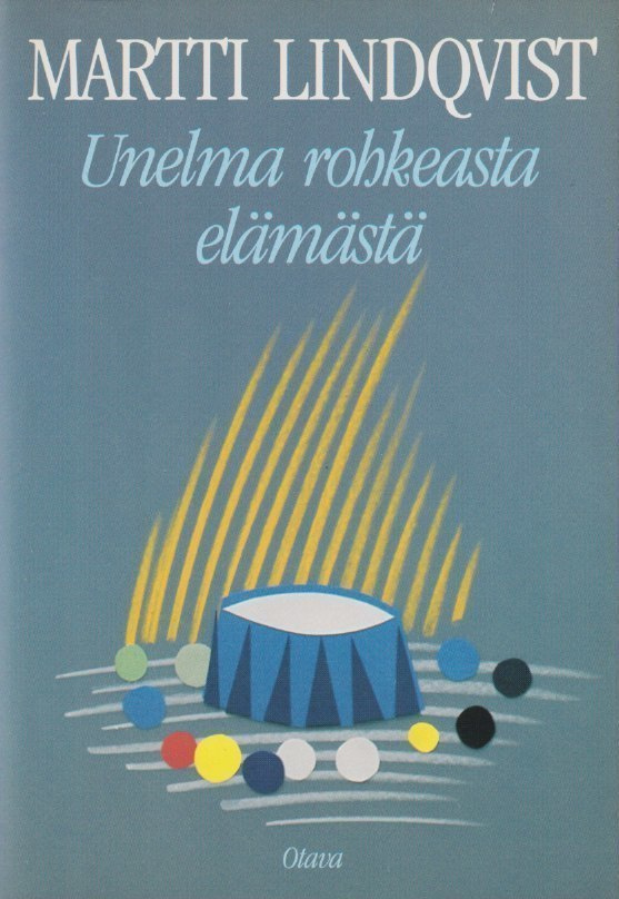 Martti Lindqvist: Unelma rohkeasta elämästä