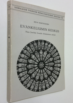 Eeva Martikainen : Evankeliumin keskus : Hans Joachim Iwa...