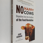 John Robbins : No Happy Cows : Dispatches from the Frontl... - pikkukuva 1