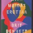 Brit Bennett: Mikä meidät erottaa - pikkukuva 1