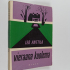 Leo Anttila : Vieraana kuolema : salapoliisiromaani - pikkukuva 1