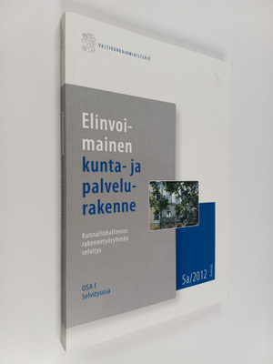 Elinvoimainen kunta- ja palvelurakenne : kunnallishallinn...